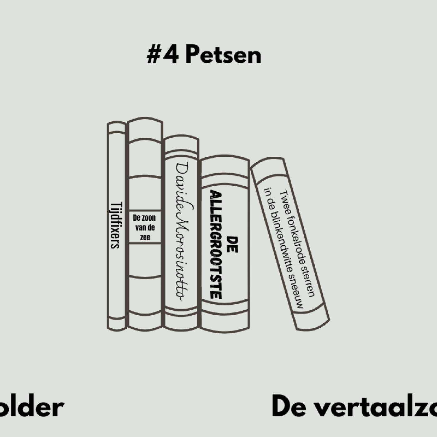De Vertaalzolder #4: Petsen De Vertaalzolder #4: Petsen