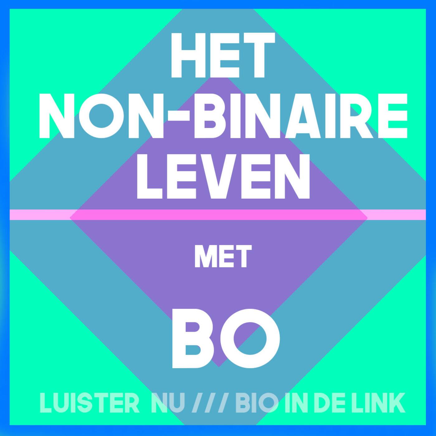 #5 - Bo & Het Non-Binaire leven