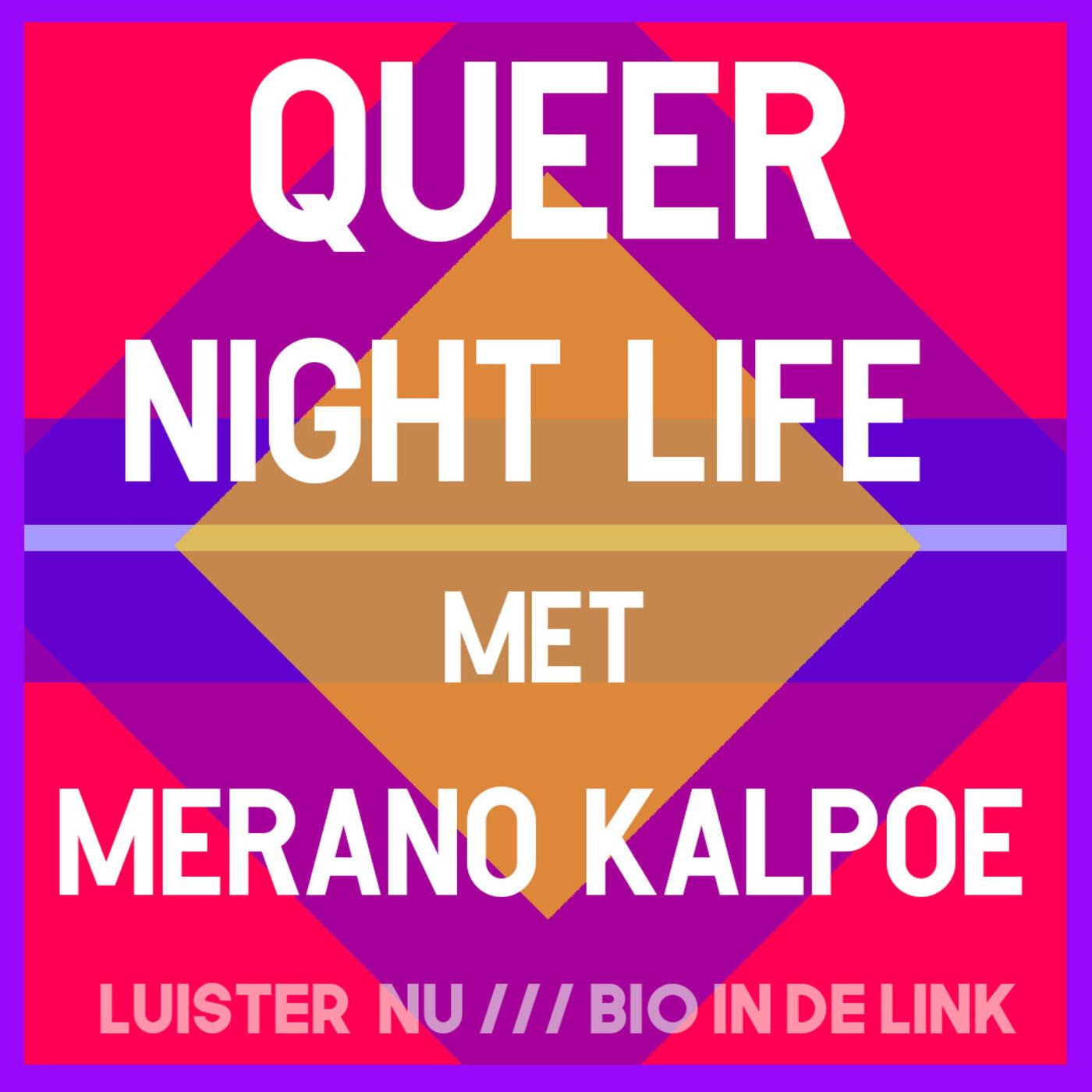 #1 – Merano Kalpoe & Queer nightlife