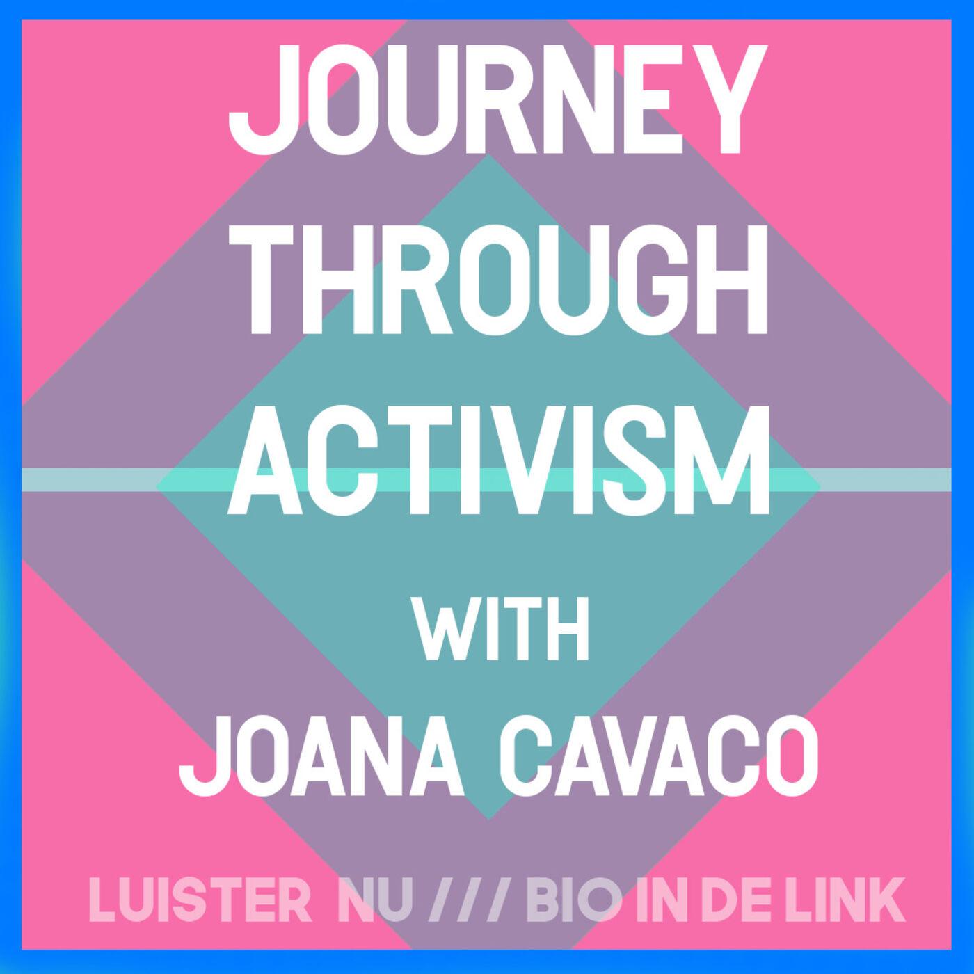 #9 - Joana Cavaco & Journey Through Activism