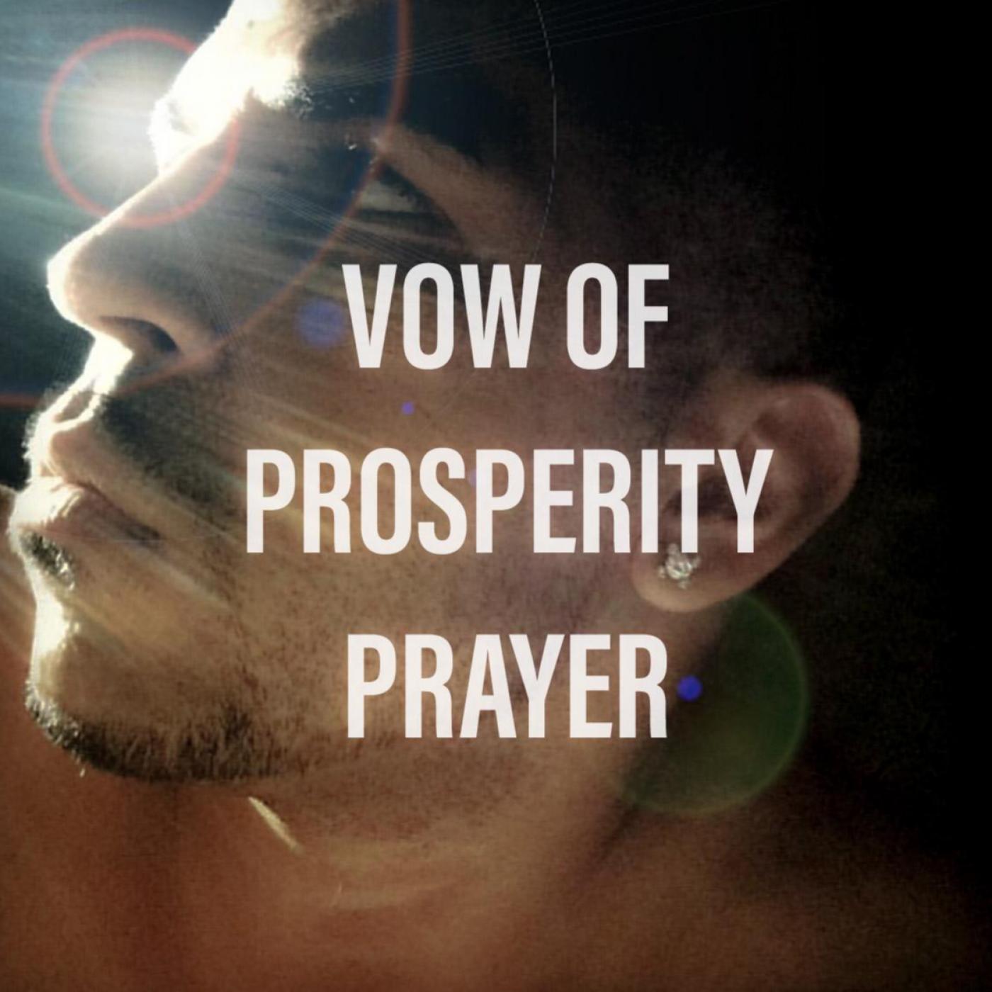 PrayerCast 001 - Vow Of Prosperity Prayer. PrayerCast 001 - Vow Of Prosperity Prayer.