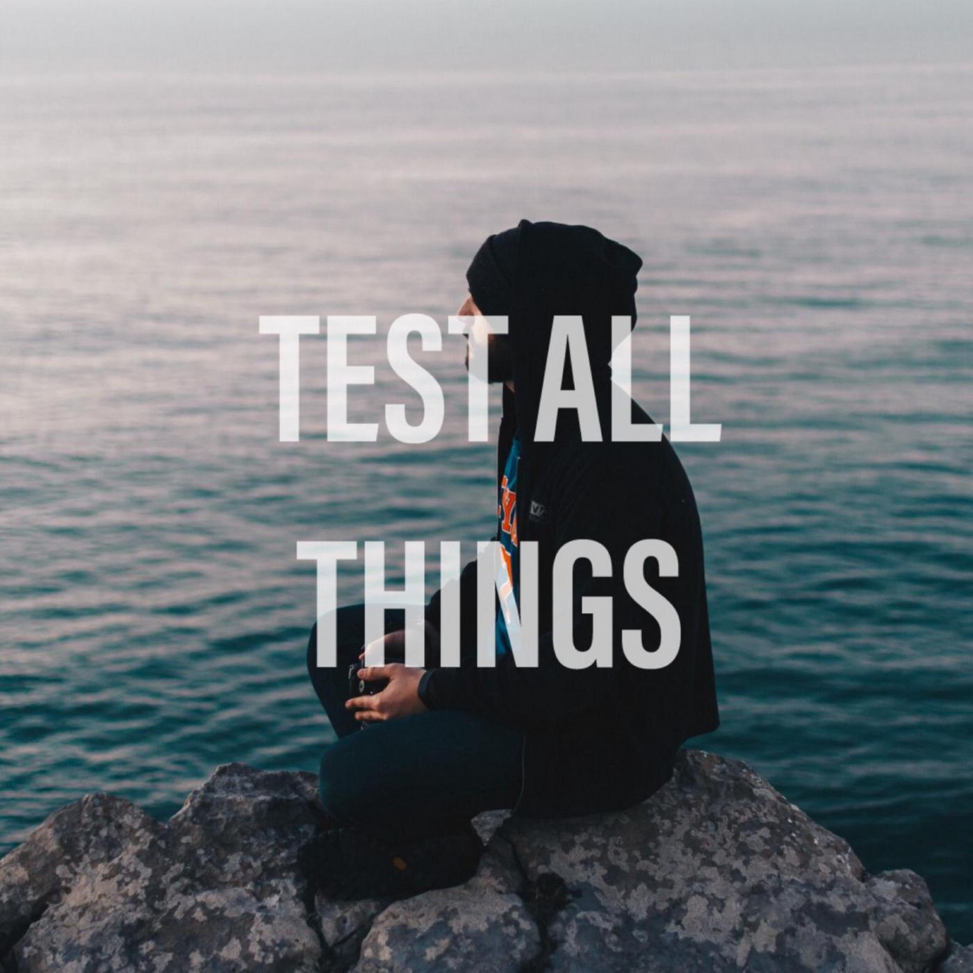 The Walk 002 'Test All Things' The Walk 002 'Test All Things'